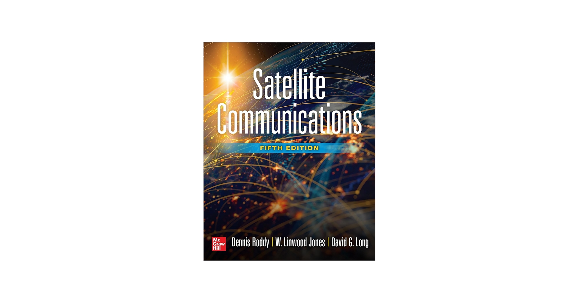 Satellite Communications, Fifth Edition: Roddy, Dennis, Linwood