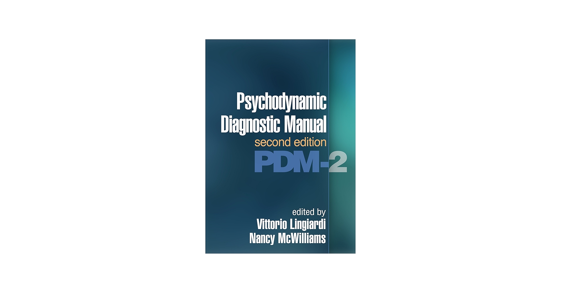 Psychodynamic Diagnostic Manual: PDM-2: 9781462530540: Medicine