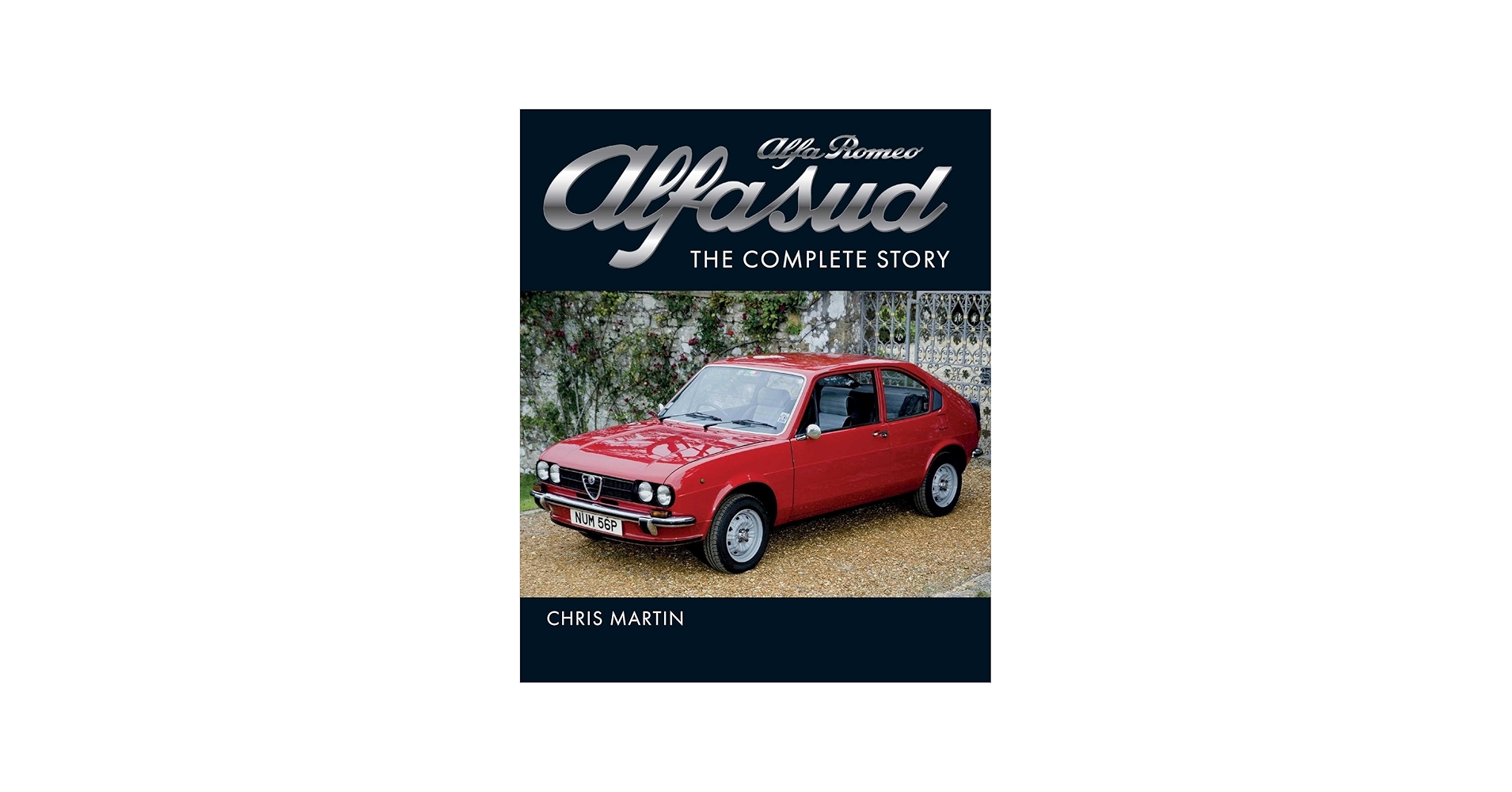 Alfa Romeo Alfasud: The Complete Story (Crowood Autoclassics