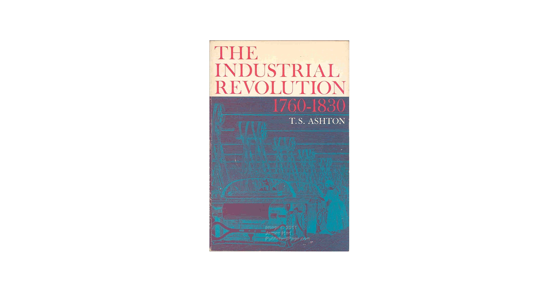 The Industrial Revolution, 1760-1830 (Oxford paperbacks university