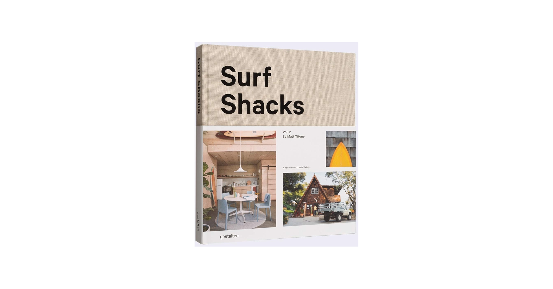 Surf Shacks Volume 2: The New Wave of Coastal Living: gestalten