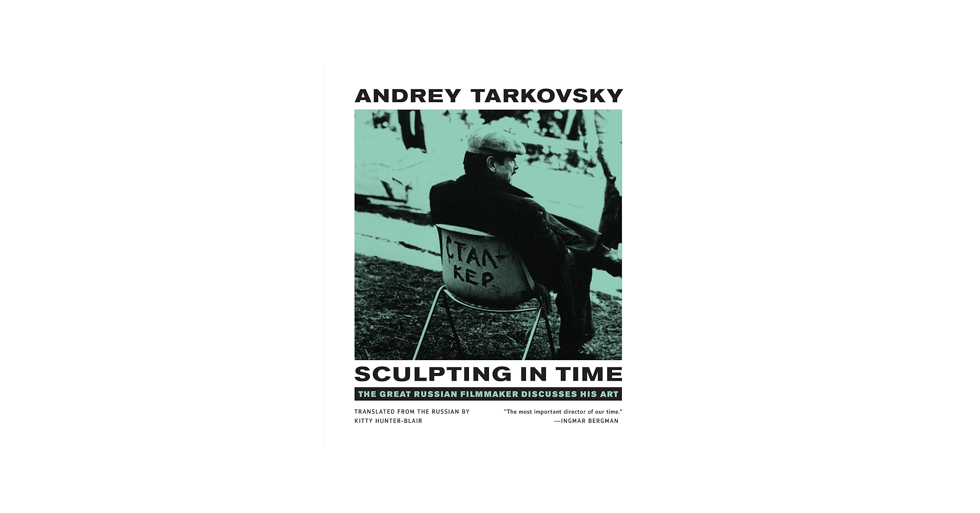 Sculpting in Time: Tarkovsky The Great Russian Filmaker Discusses