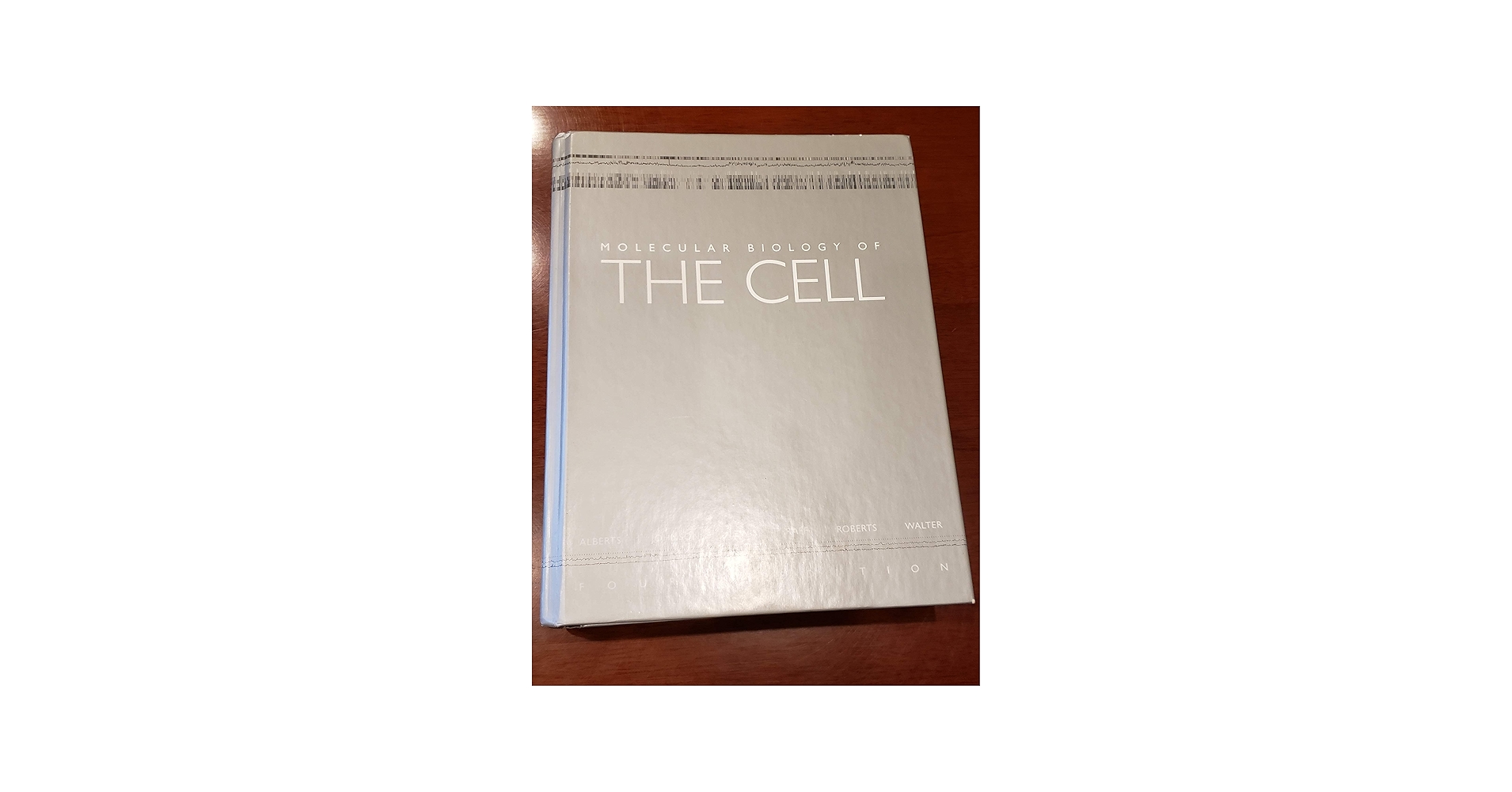 Molecular Biology of the Cell, Fourth Edition: Alberts, Bruce