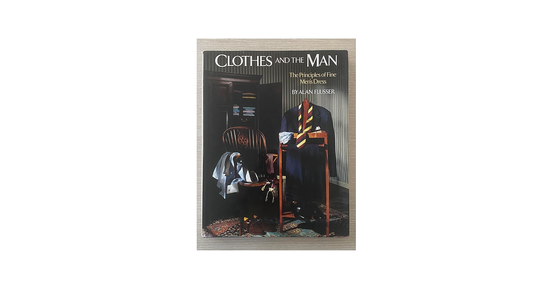 Clothes and the Man: The Principles of Fine Men's Dress: Flusser
