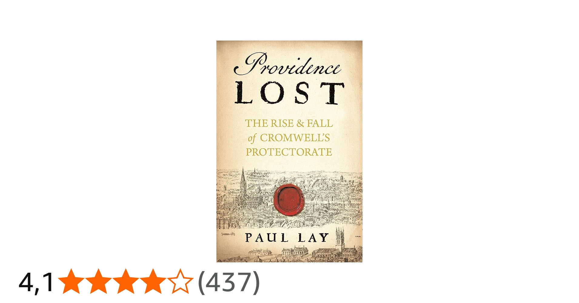 Providence Lost: The Rise and Fall of Cromwell's Protectorate
