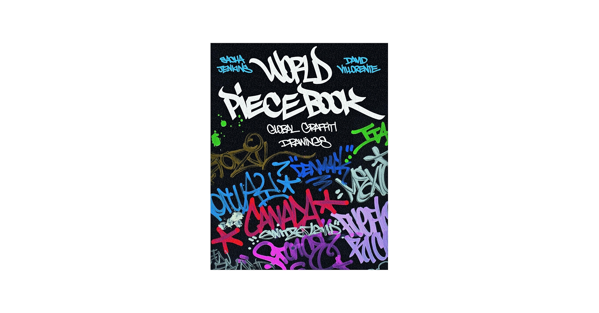 World Piecebook: Global Graffiti Drawings: Jenkins, Sascha