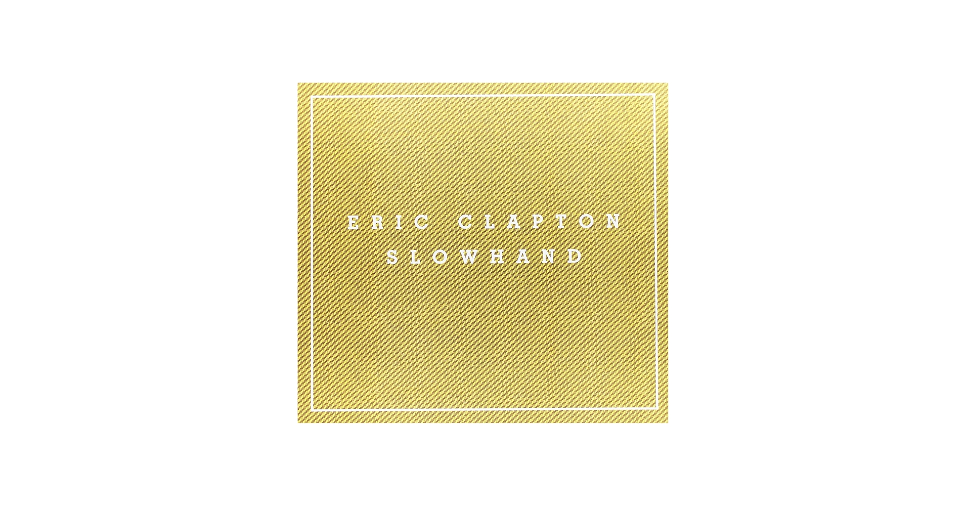 Eric Clapton - Slowhand [35th Anniversary Super Deluxe Edition
