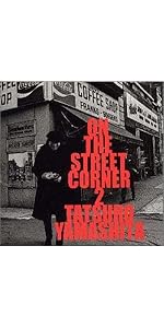 Amazon.co.jp: ON THE STREET CORNER 3 - 山下達郎: ミュージック