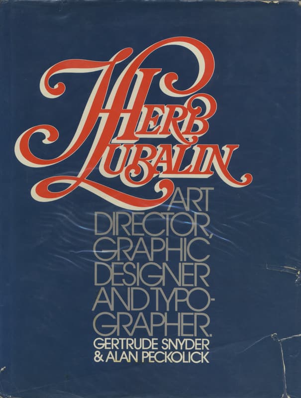 Herb Lubalin: Art Director, Graphic Designer, and Typographer