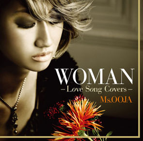 WOMAN -Love Song Covers- | Ms.OOJA オフィシャルファンクラブ「お