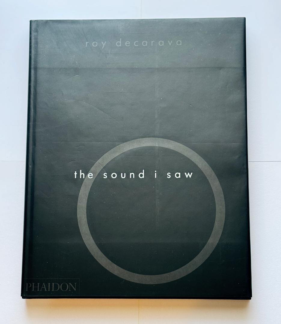【写真集】the sound I saw ／ Roy Decarava Roy DeCarava: the sound i saw | Book by Roy DeCarava, Sherry