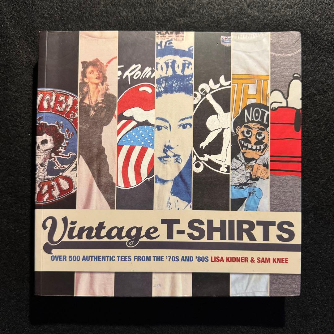 1970-80年代ヴィンテージ・Tシャツ Vintage T-Shirts 洋書 ヴィンテージTシャツ | リサ キドナー, サム ニー, 堂田 和美 |本